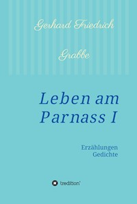 Leben am Parnass - Gerhard Friedrich Grabbe - E-Book