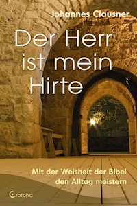 Der Herr ist mein Hirte - Johannes Clausner - E-Book