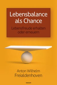 Lebensbalance als Chance - Anton Wilhelm Freialdenhoven - E-Book