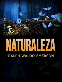 Naturaleza (Traducido) - Ralph Waldo Emerson - E-Book