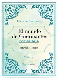 El mundo de Guermantes - Marcel Proust - E-Book