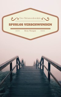 Der Meisterdetektiv - Beny Morgan - E-Book