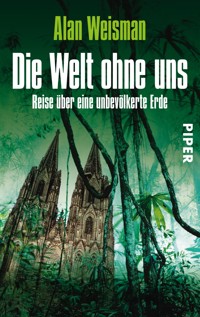 Die Welt ohne uns - Alan Weisman - E-Book