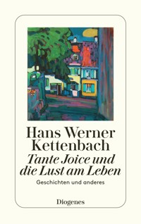 Tante Joice und die Lust am Leben - Hans Werner Kettenbach - E-Book