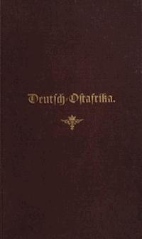 Deutsch-Ostafrika Geographie und Geschichte der Colonie - Förster, Brix - kostenlos E-Book