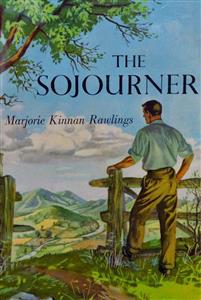 The Sojourner - Marjorie Kinnan Rawlings - E-Book