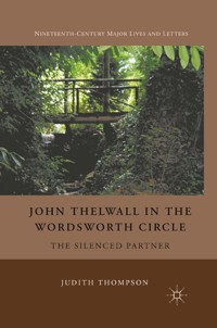 John Thelwall in the Wordsworth Circle - J. Thompson - E-Book