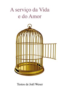 A serviço da Vida e do Amor - Joël Weser - E-Book