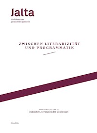 Zwischen Literarizität und Programmatik – Jüdische Literaturen der Gegenwart - Hila Amit - E-Book