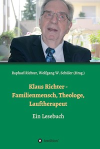 Klaus Richter - Familienmensch, Theologe, Lauftherapeut - Raphael Richter - E-Book