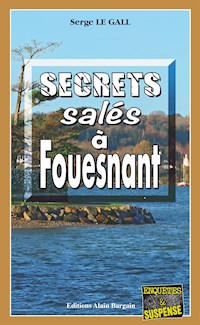 Secrets salés à Fouesnant - Serge Le Gall - E-Book