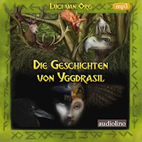 Die Geschichten von Yggdrasil - Luci van Org - Hörbuch