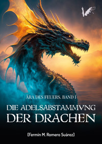 Die Adelsabstammung der Drachen - Fermín Romero - E-Book
