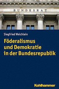Föderalismus und Demokratie in der Bundesrepublik - Siegfried Weichlein - E-Book