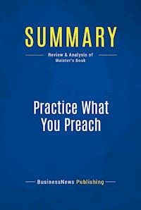 Summary: Practice What You Preach - BusinessNews Publishing - E-Book