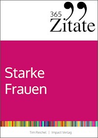 365 Zitate für starke Frauen - Tim Reichel - E-Book
