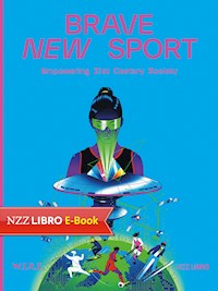 Brave New Sport - Stephan Sigrist - E-Book