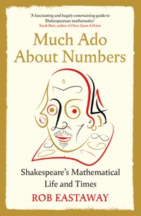 Much Ado About Numbers - Rob Eastaway - E-Book