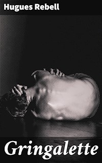 Gringalette - Hugues Rebell - E-Book