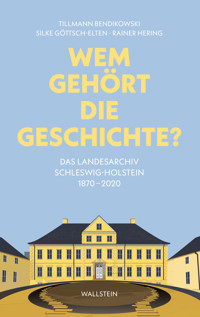 Wem gehört die Geschichte? - Tillmann Bendikowski - E-Book