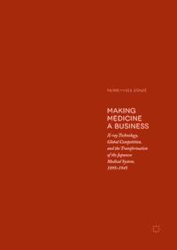 Making Medicine a Business - Pierre-Yves Donzé - E-Book