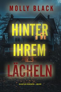 Hinter Ihrem Lächeln (Ein Elise Close Psychothriller — Band Zwei) - Molly Black - E-Book