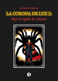 La corona de luz 2 - Eduardo Ferreyra - E-Book