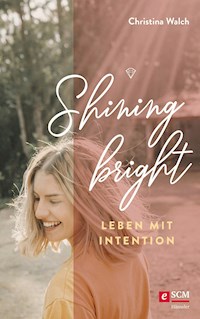 Shining bright - Christina Walch - E-Book