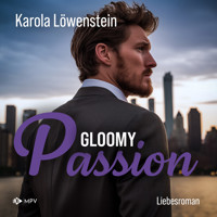 Gloomy Passion - Liebesroman (ungekürzt) - Karola Löwenstein - Hörbuch