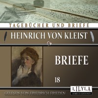 Briefe 18 - Heinrich Von Kleist - Hörbuch