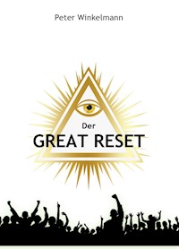 Der Great Reset - Peter Winkelmann - E-Book