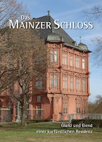 Das Mainzer Schloss -  - E-Book
