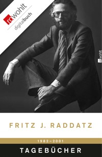 Tagebücher 1982 - 2001 - Fritz J. Raddatz - E-Book