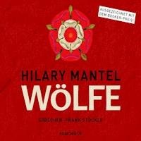 Wölfe - Hilary Mantel - Hörbuch