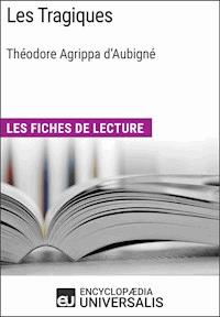 Les Tragiques de Théodore Agrippa d'Aubigné - Encyclopaedia Universalis - E-Book
