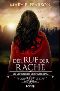 Der Ruf der Rache - Mary E. Pearson - E-Book
