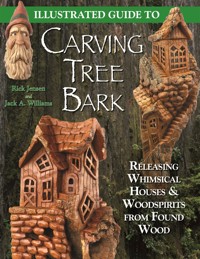 Illustrated Guide to Carving Tree Bark - Jack A. Williams - E-Book