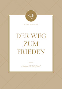 Der Weg zum Frieden - George Whitefield - E-Book