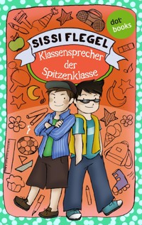 Die Grundschul-Detektive - Band 1: Klassensprecher der Spitzenklasse - Sissi Flegel - E-Book