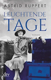 Leuchtende Tage - Astrid Ruppert - E-Book + Hörbuch