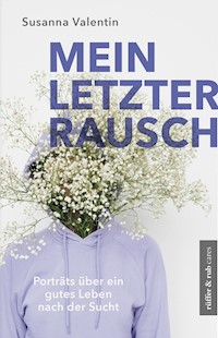 Mein letzter Rausch - Valentin Susanna - E-Book