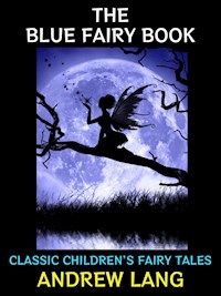 The Blue Fairy Book - Andrew Lang - E-Book