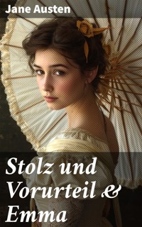 Stolz und Vorurteil & Emma - Jane Austen. - E-Book