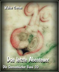 Das letzte Abenteuer - Walter Gerten - E-Book