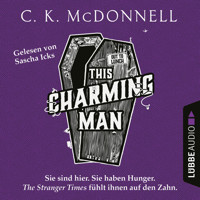 This Charming Man - The Stranger Times, Teil 2 (Gekürzt) - C. K. McDonnell - Hörbuch