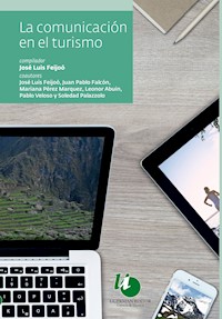 La comunicación en el turismo - José Luis Feijoó - E-Book