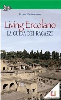 Living Ercolano - English version - Bruno Cantamessa - E-Book