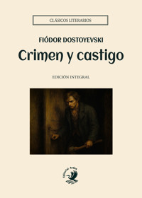 Crimen y castigo - Fiódor Dostoyevski - E-Book