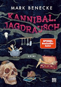 Kannibal. Jagdrausch - Mark Benecke - E-Book