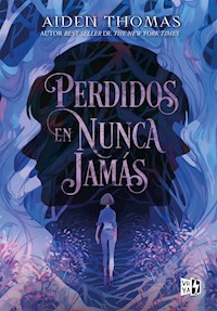 Perdidos en Nunca Jamás - Aiden Thomas - E-Book